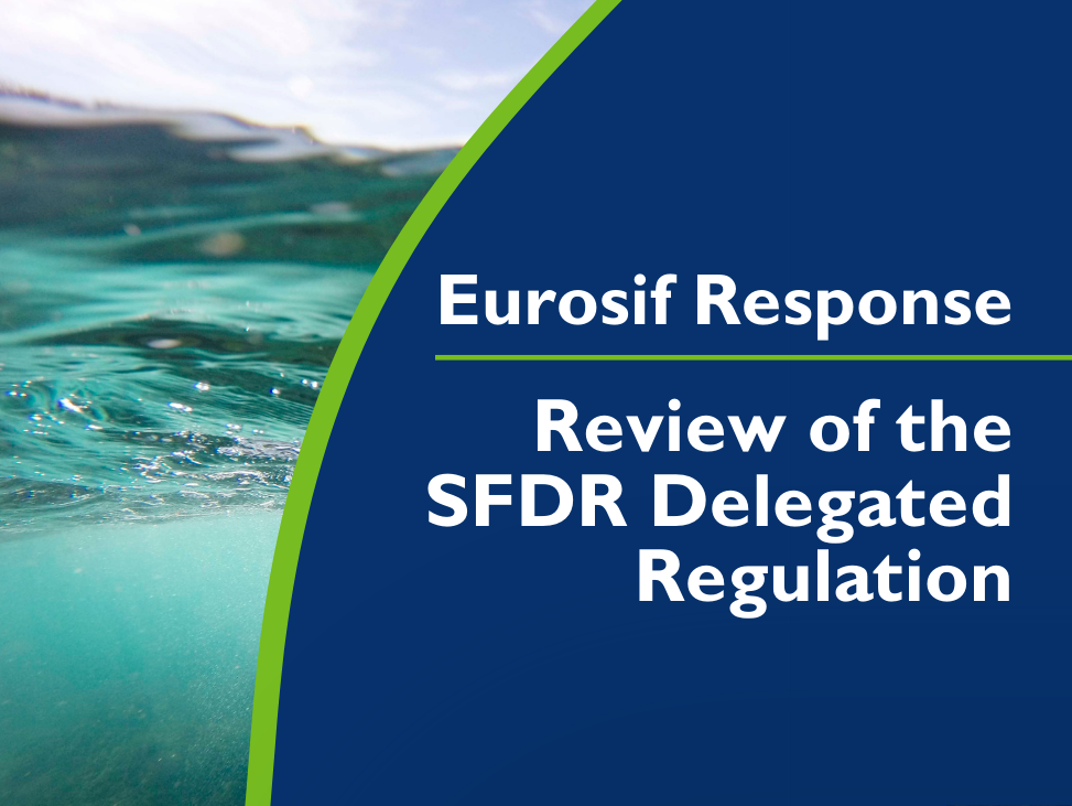 Eurosif response to the ESAs’ joint consultation on the review of the SFDR Delegated Regulation